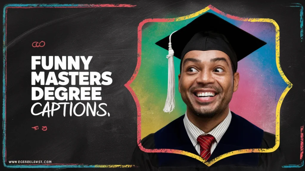 Funny Masters Degree Captions