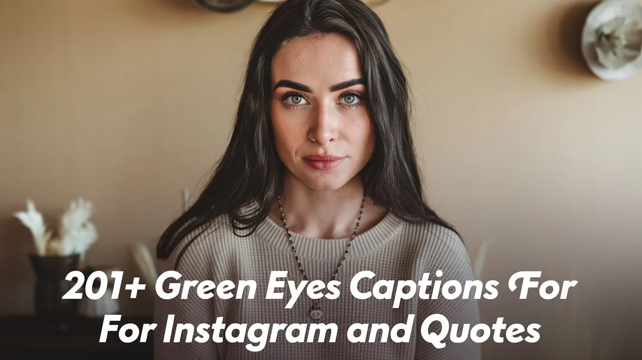 Green Eyes Captions for Instagram and Quotes