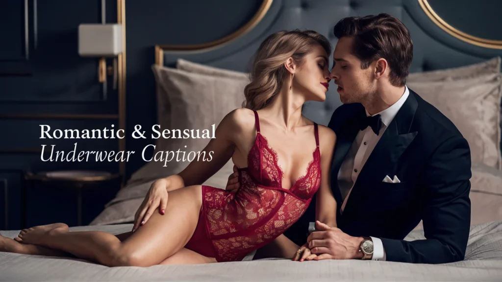 Romantic & Sensual Underwear Captions