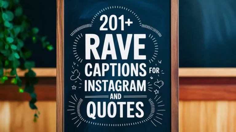 Rave Captions for Instagram and Quotes